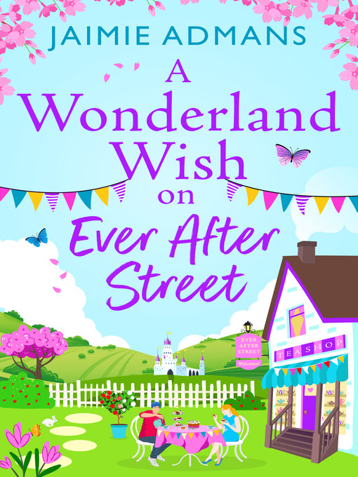 Title details for A Wonderland Wish on Ever After Street by Jaimie Admans - Available